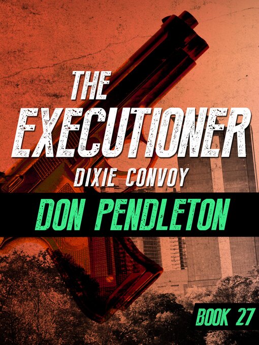 Title details for Dixie Convoy by Don Pendleton - Available
